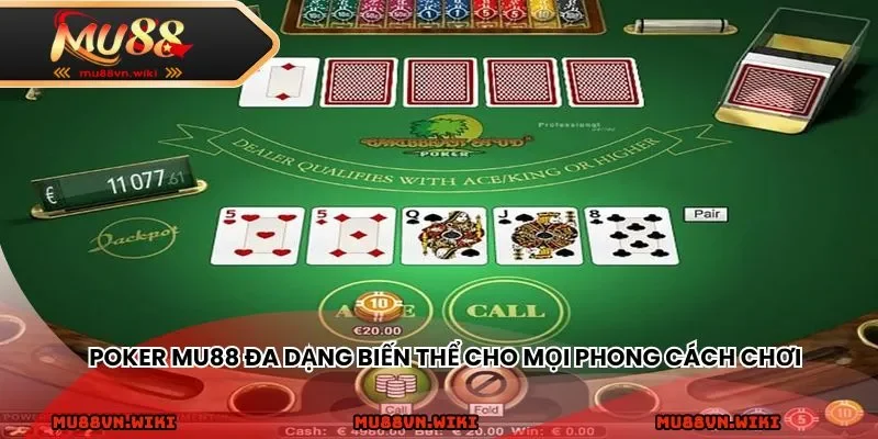 Poker MU88 đa dạng biến thể cho mọi phong cách chơi