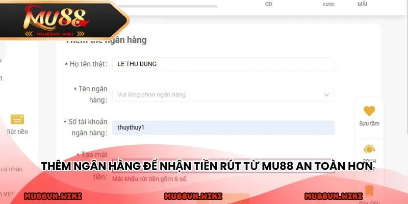 Thêm ngân hàng để nhận tiền rút từ MU88 an toàn hơn