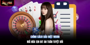 Chính Sách Bảo Mật Mu88 | Mã Hóa 128 Bit An Toàn Tuyệt Đối